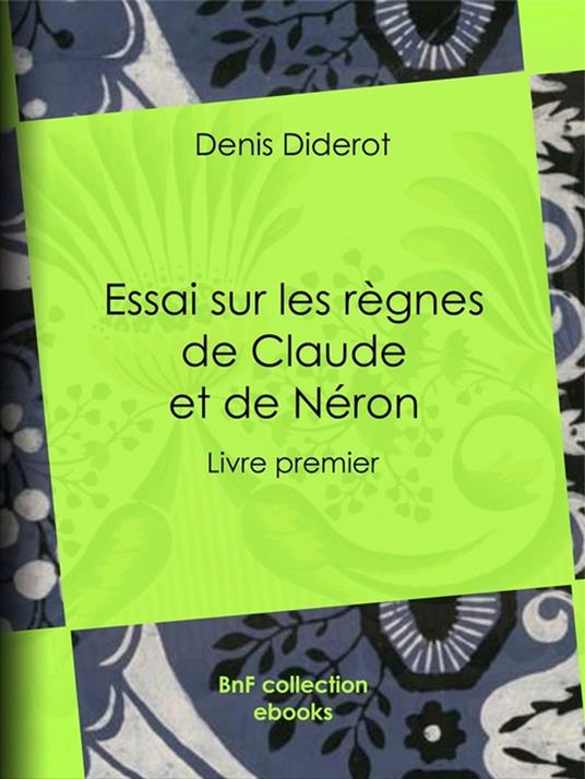 Essai sur les règnes de Claude et de Néron