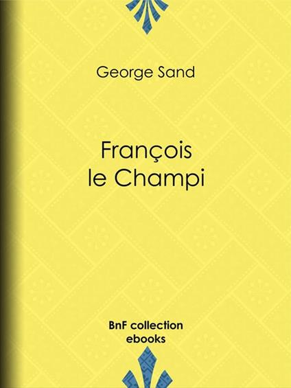 François le Champi - George Sand - ebook