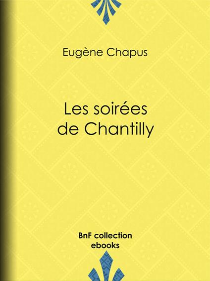 Les soirées de Chantilly