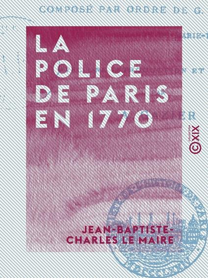 La Police de Paris en 1770
