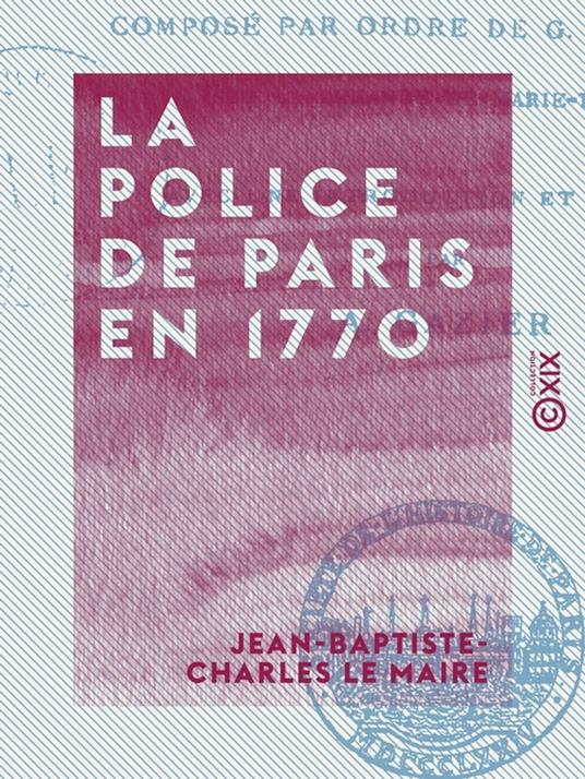La Police de Paris en 1770