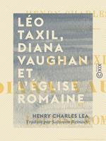 Léo Taxil, Diana Vaughan et l'Église romaine