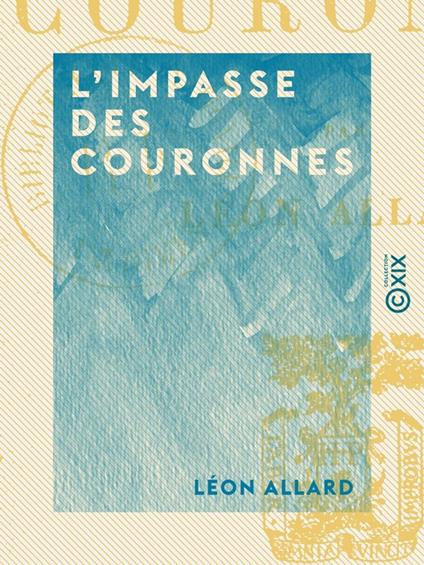 L'Impasse des couronnes