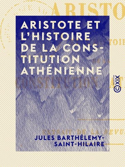 Aristote et l'histoire de la constitution athénienne