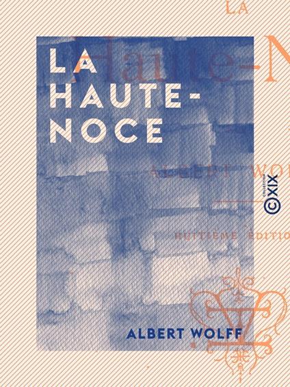 La Haute-Noce