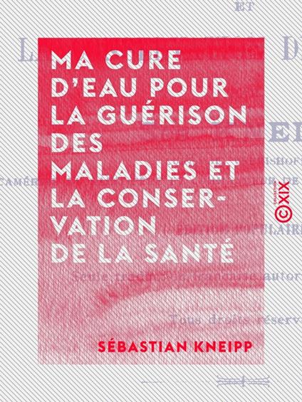 Ma cure d'eau pour la guérison des maladies et la conservation de la santé