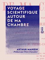 Voyage scientifique autour de ma chambre