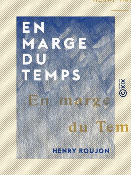 En marge du temps