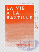 La Vie à la Bastille