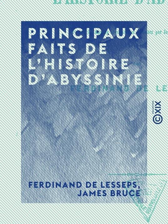 Principaux faits de l'histoire d'Abyssinie