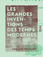 Les Grandes Inventions des Temps modernes