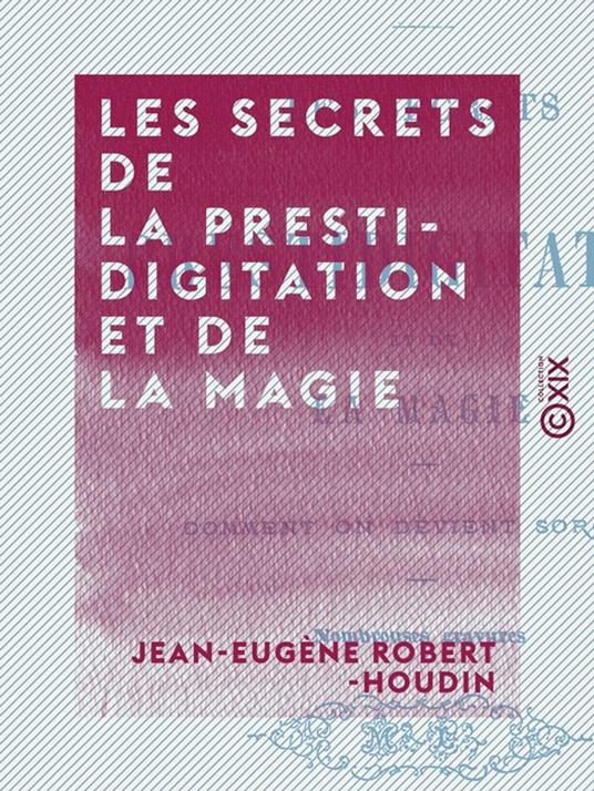 Les Secrets de la prestidigitation et de la magie
