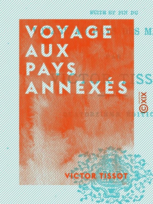 Voyage aux pays annexés