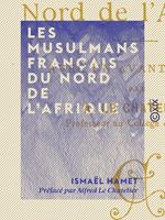 Les Musulmans français du nord de l'Afrique