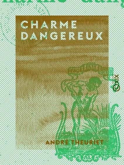 Charme dangereux