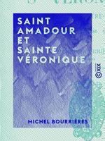 Saint Amadour et Sainte Véronique