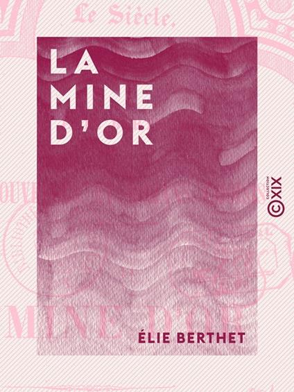 La Mine d'or