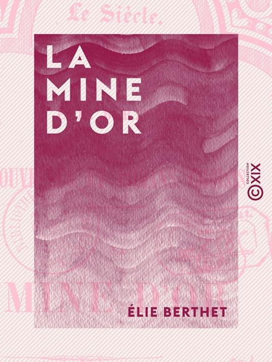 La Mine d'or