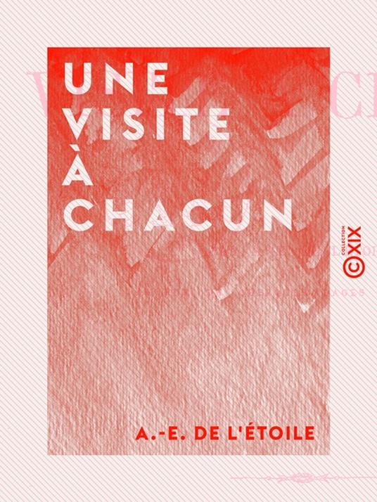 Une visite à chacun