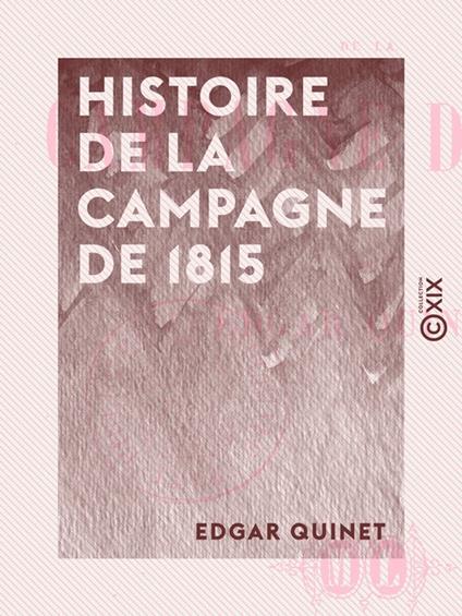 Histoire de la campagne de 1815