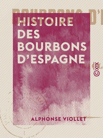 Histoire des Bourbons d'Espagne
