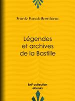 Légendes et archives de la Bastille