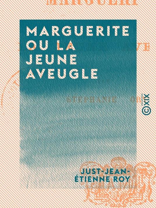 Marguerite ou la Jeune Aveugle