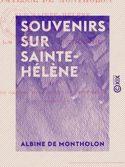 Souvenirs sur Sainte-Hélène