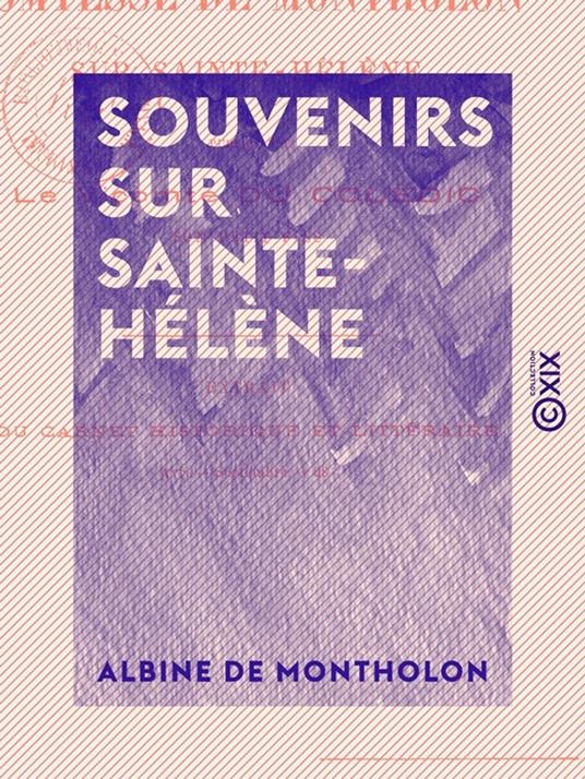 Souvenirs sur Sainte-Hélène