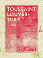 Toussaint Louverture - Poème dramatique