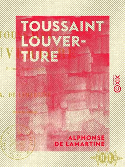 Toussaint Louverture - Poème dramatique