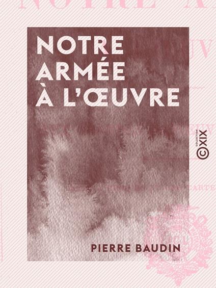 Notre armée à l'œuvre - Aux grandes manœuvres de 1908