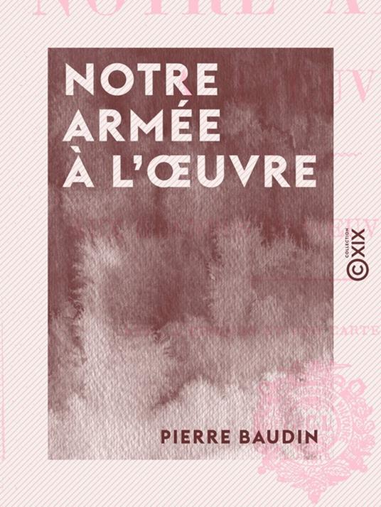 Notre armée à l'œuvre - Aux grandes manœuvres de 1908