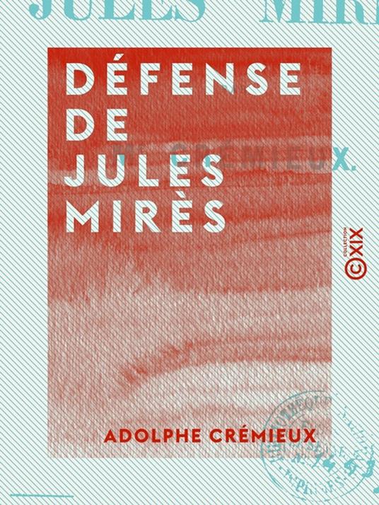 Défense de Jules Mirès