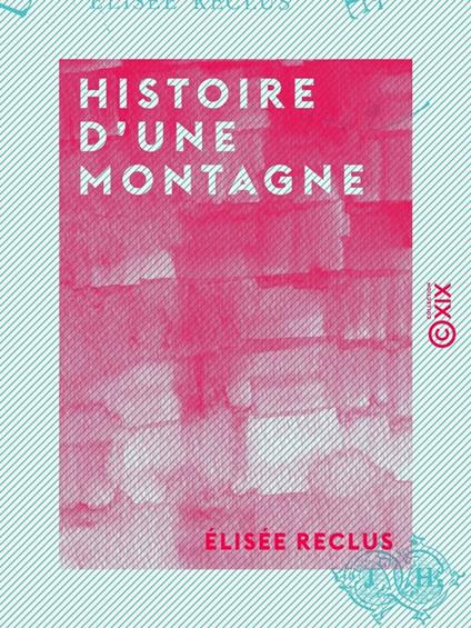 Histoire d'une montagne
