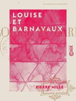 Louise et Barnavaux - Roman