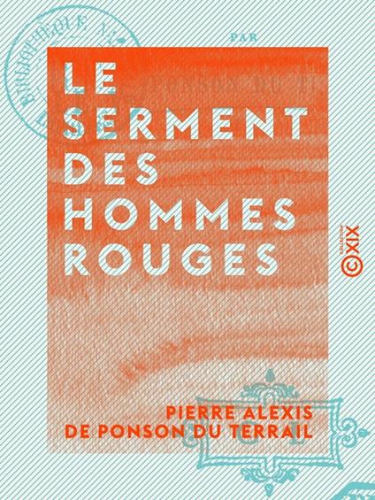 Le Serment des hommes rouges - Aventures d'un enfant de Paris - Tome I