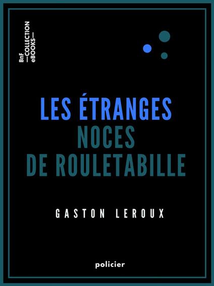 Les Étranges noces de Rouletabille