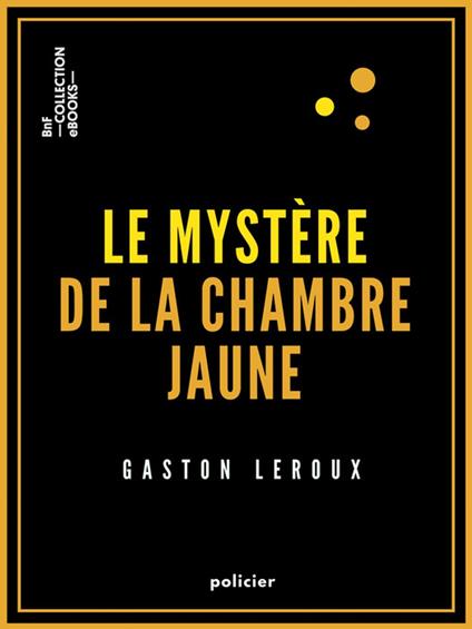 Le Mystère de la chambre jaune