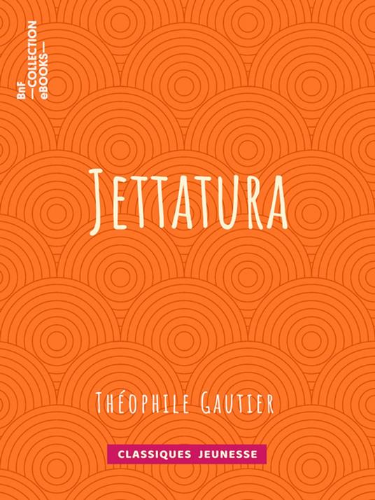 Jettatura - Theophile Gautier - ebook