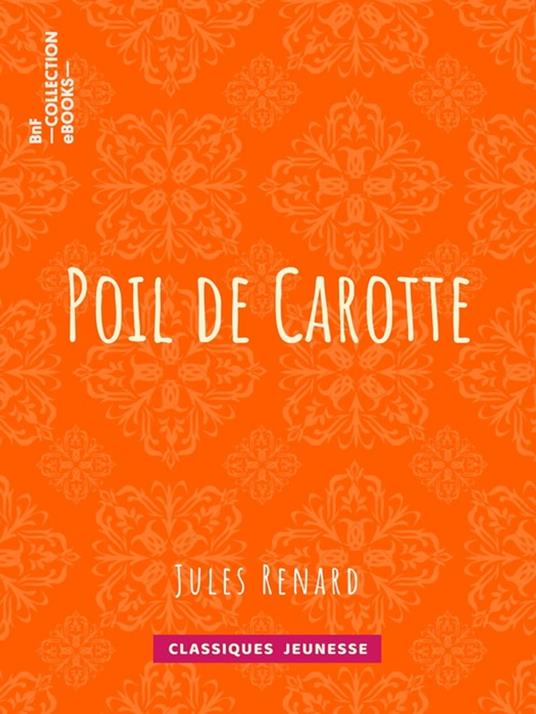 Poil de Carotte - Jules Renard - ebook