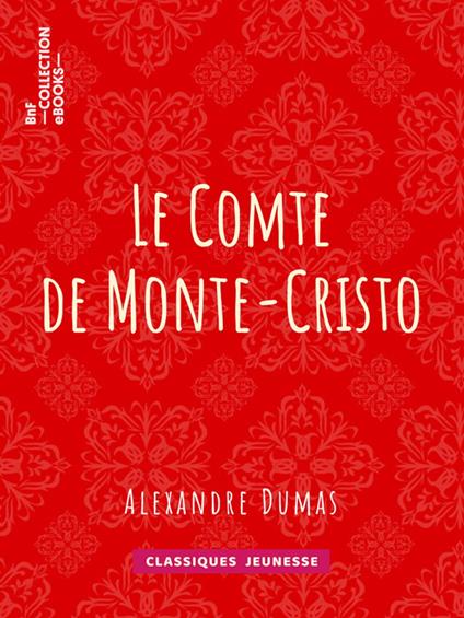 Le Comte de Monte-Cristo - Alexandre Dumas - ebook