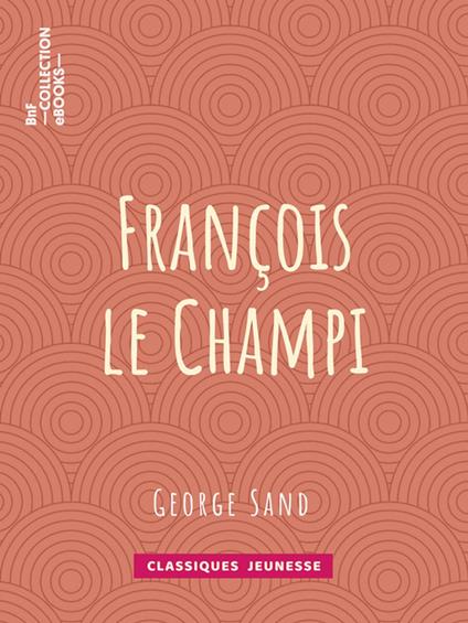 François le Champi - George Sand - ebook