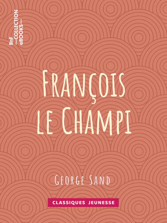 François le Champi - George Sand - ebook