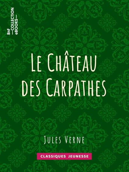 Le château des Carpathes - Jules Verne - ebook