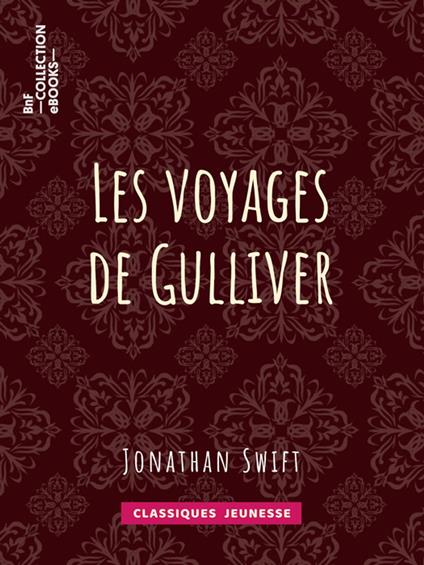 Les voyages de Gulliver - Jonathan Swift - ebook