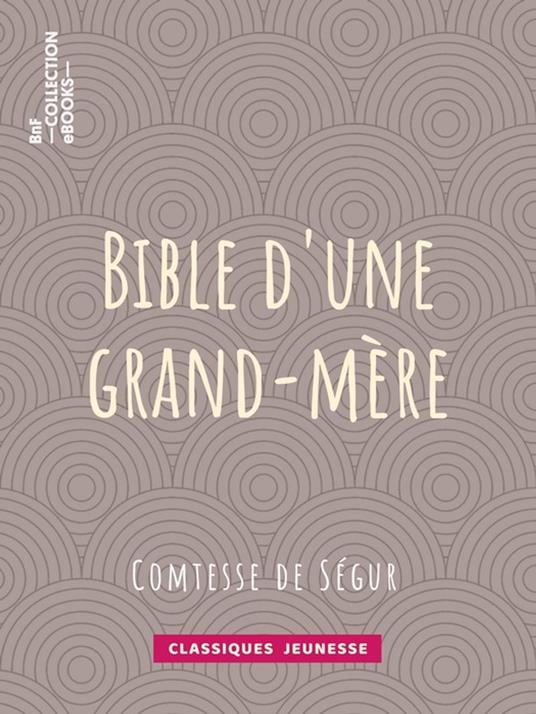Bible d'une grand-mère - Comtesse de Ségur - ebook