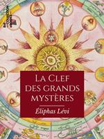 La Clef des grands mystères