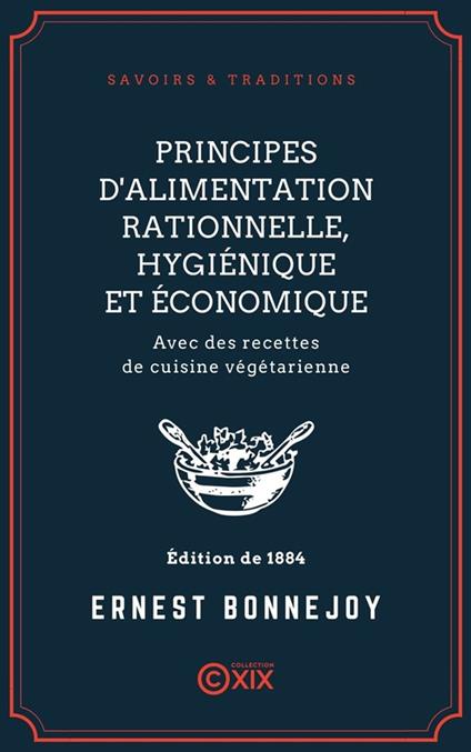 Principes d'alimentation rationnelle, hygiénique et économique