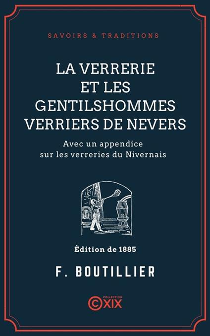 La Verrerie et les gentilshommes verriers de Nevers